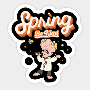 Spring Be Kind Sticker